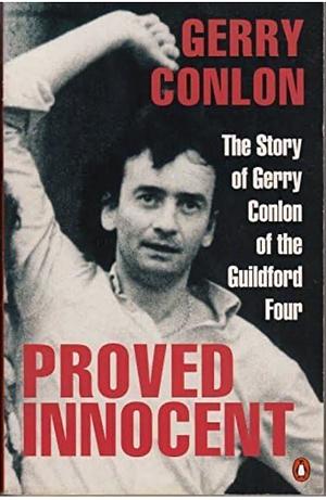 Proved Innocent  by Gerry Conlon