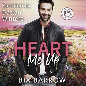 Heart Me Up by Bix Barrow