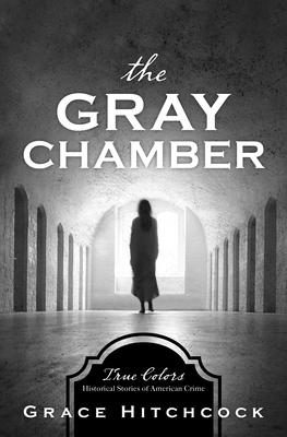 Gray Chamber by Grace Hitchcock