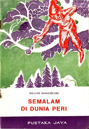 Semalam di Dunia Peri by A. Wakidjan, William Shakespeare, William Shakespeare