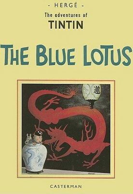 The Adventures of Tintin: The Blue Lotus by Hergé