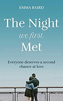 The Night We First Met: a heart-warming short story about second chances (Highland Books Book 0) by Emma Baird