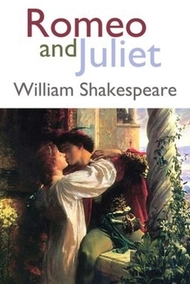 Romeo and Juliet by William Shakespeare