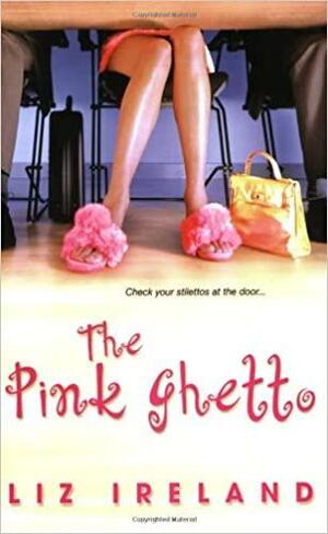 The Pink Ghetto by Liz Ireland