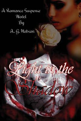 Light in the Shadow by A. G. Hobson