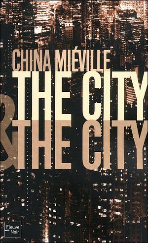 The city &amp; the city by China Miéville