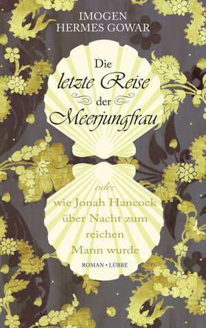 Die letzte Reise der Meerjungfrau by Imogen Hermes Gowar