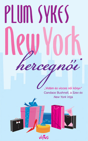 New York hercegnői by Plum Sykes