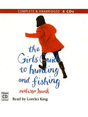 Girls' Guide to Hunting and Fishing by Melissa Bank