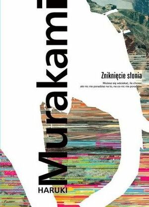 Zniknięcie słonia by Anna Zielińska-Elliott, Haruki Murakami