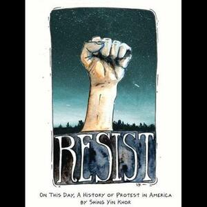 Resist: Resistance is even for the socially awkward by Shing Yin Khor