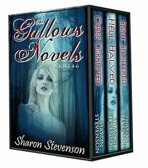 The Gallows Novels Books 4-6 by Sharon Stevenson