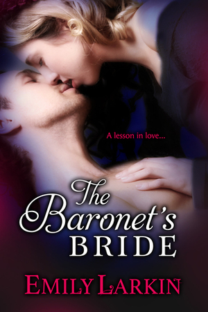 The Baronet's Bride by Emily Larkin