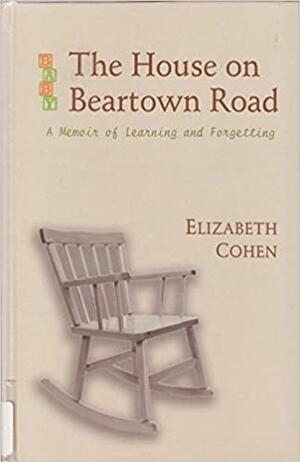 Thorndike Core - Large Print - The House on Beartown Road: A Memoir of Learning and Forgetting by Elizabeth Cohen Van Pelt, Elizabeth Cohen