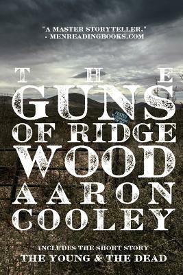 The Guns of Ridgewood: A Western of Modern America by Aaron Cooley