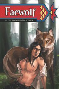 Faewolf by D.M. Atkins, Chris Taylor