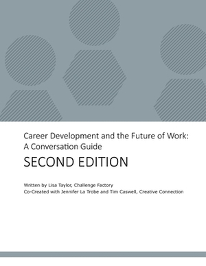 Career Development and the Future of Work: A Conversation Guide by Lisa Taylor