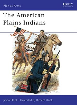 The American Plains Indians by Jason Hook