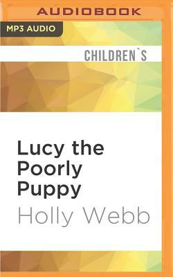 Lucy the Poorly Puppy by Holly Webb