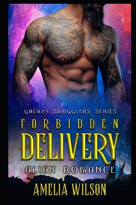 Forbidden Delivery: Alien Romance by Amelia Wilson