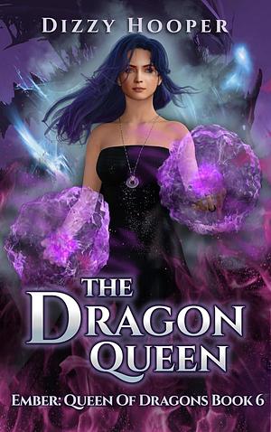 The Dragon Queen by Dizzy Hooper