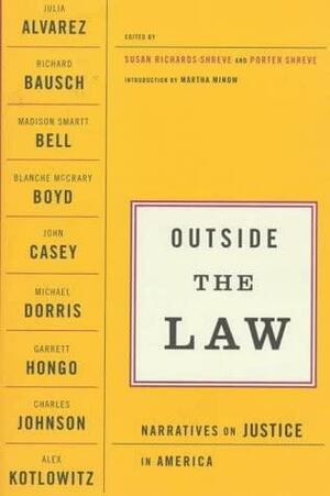 Outside the Law: Narratives on Justice in America by Susan Richards Shreve, Porter Shreve