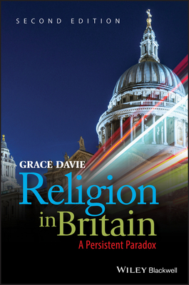 Religion in Britain: A Persistent Paradox by Grace Davie