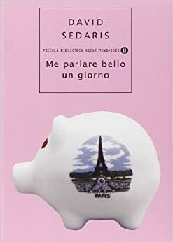 Me parlare bello un giorno by David Sedaris