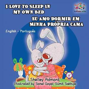 I Love to Sleep in My Own Bed: English Portuguese Bilingual Children's Book by Kidkiddos Books, Shelley Admont