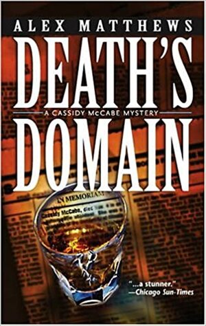 Death's Domain: The Sixth Cassidy McCabe Mystery by Alex Matthews