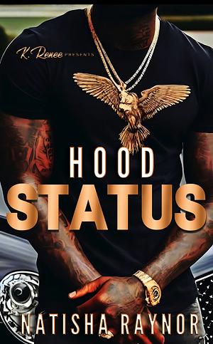 Hood Status by Natisha Raynor