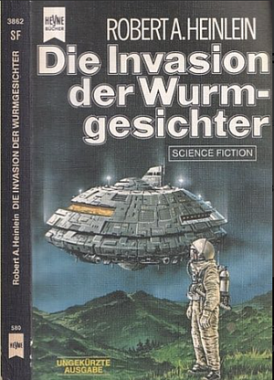 Die Invasion der Wurmgesichter by Robert A. Heinlein