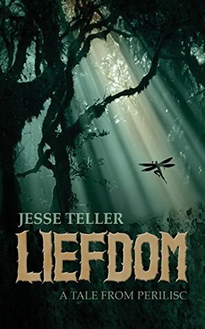 Liefdom: Path of the Monstrous Prince by Jesse Teller