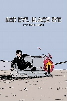 Red Eye, Black Eye by K. Thor Jensen