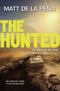 The Hunted by Matt de la Peña