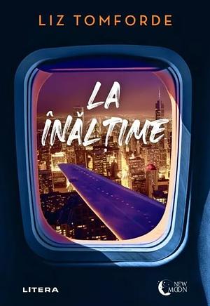 La înălțime  by Liz Tomforde