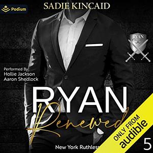 Ryan Renewed by Sadie Kincaid