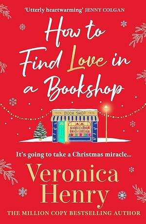 How to Find Love in a Bookshop by Veronica Henry