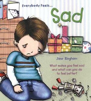 Everybody Feels... Sad by Jane Bingham