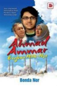 Ahmad Ammar: Engkau Milik-Nya (Ahmad Ammar) by Bonda Nor