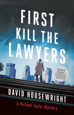 First, Kill the Lawyers by David Housewright