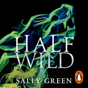 Half Wild by Sally Green