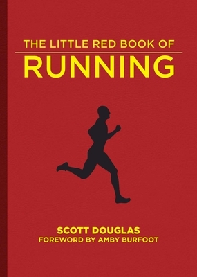 The Little Red Book of Running by Scott Douglas