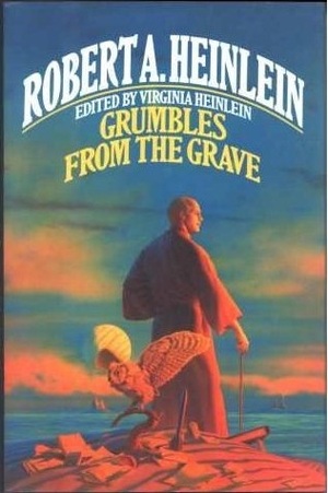 Grumbles from the Grave by Virginia Heinlein, Robert A. Heinlein