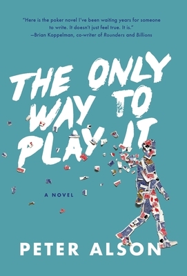 The Only Way To Play It by Peter Alson