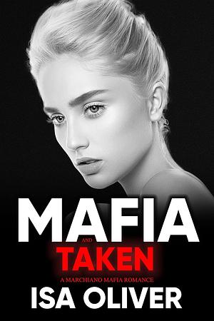 Mafia And Taken by Isa Oliver, Isa Oliver