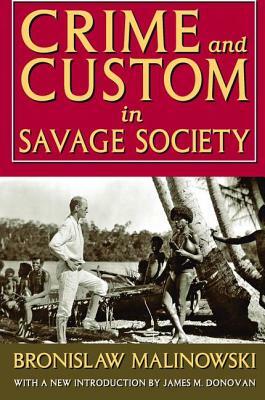 Crime and Custom in Savage Society by Russell Smith, Bronislaw Malinowski