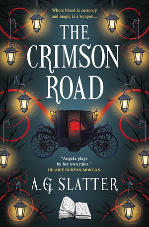 The Crimson Road by A.G. Slatter