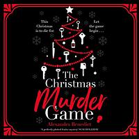 The Christmas Murder Game by Alexandra Benedict