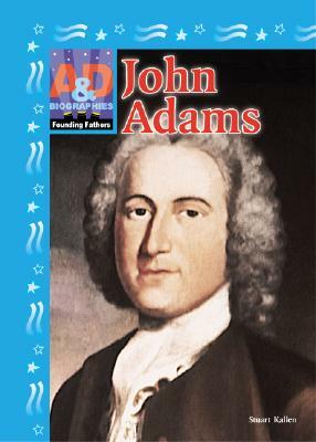 John Adams by Stuart A. Kallen